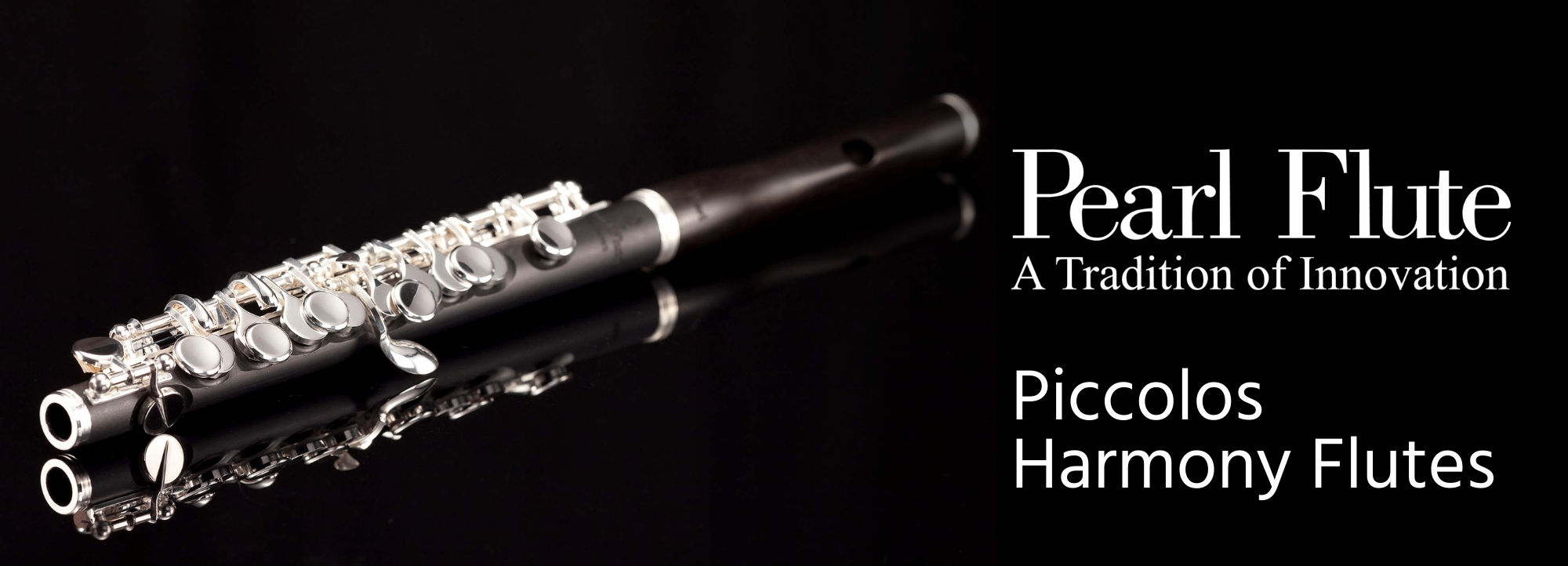 Pearl Piccolos & Harmony Flutes
